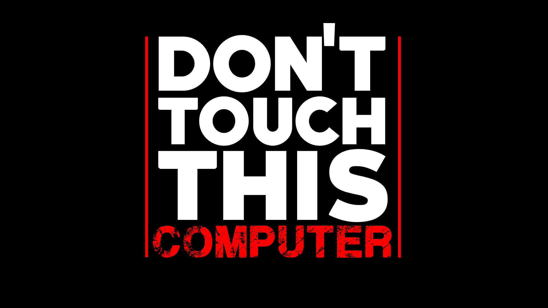 Don t bang. Обои с надписью не трогать. Не трогай мой компьютер обои. Обои на рабочий стол не трогать. Обои с надписью не трогай.